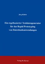 ISBN 9783860642849: Ein regelbasierter Testdatengenerator für das Rapid Prototyping von Datenbankanwendungen