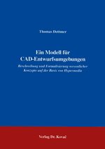 ISBN 9783860644355: Ein Modell für CAD-Entwurfsumgebungen - Beschreibung und Formalisierung wesentlicher Konzepte auf der Basis von Hypermedia