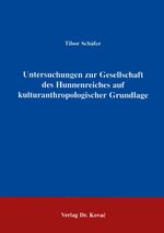 ISBN 9783860646311: Untersuchungen zur Gesellschaft des Hunnenreiches auf kulturanthropologischer Grundlage