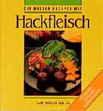 Die besten Rezepte mit Hackfleisch