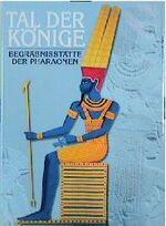 ISBN 9783860706077: Tal der Könige Begräbnisstätte der Pharaonen