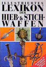 ISBN 9783860707920: Illustriertes Lexikon der Hieb- und Stichwaffen