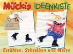 ISBN 9783860722763: Mückis Ideenkiste. Erzählen, Schreiben und Malen