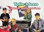 ISBN 9783860722817: Tolle Ideen Musik aktiv zuhören