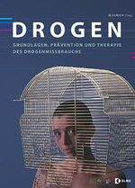 ISBN 9783860726235: Drogen. Grundlagen, Prävention und Therapie des Drogenmissbrauchs