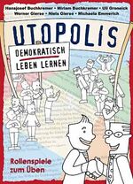 ISBN 9783860726242: Utopolis. Die konfliktfähige Demokratie – Rollenspiele zum Üben