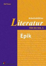 Arbeitsblätter Literatur für die Sek. I: Epik