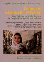 ISBN 9783860991862: Frauen in islamischen Welten – Eine Debatte zur Rolle der Frau in Gesellschaft, Politik und Religion