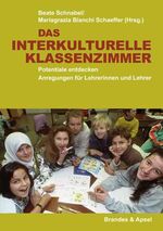 ISBN 9783860992036: Das interkulturelle Klassenzimmer – Potentiale entdecken. Anregungen für Lehrerinnen und Lehrer