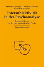 ISBN 9783860992241: Intersubjektivität in der Psychoanalyse - Kontextualismus in der psychoanalytischen Praxis