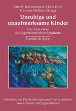 ISBN 9783860992371: Unruhige und unaufmerksame Kinder – Psychoanalyse des hyperkinetischen Syndroms