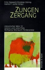 ISBN 9783860994863: Literarischer März. Leonce- und -Lena-Preis / ZungenZergang – Wolfgang-Weyrauch-Förderpreis 2001