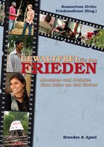 ISBN 9783860996157: Gewaltfrei für den Frieden - Menschen und Projekte - Eine Reise um den Globus