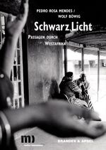 ISBN 9783860998328: Schwarz.Licht – Passagen durch Westafrika