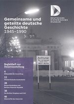 ISBN 9783861021926: Gemeinsame und geteilte deutsche Geschichte 1945 - 1990 - Begleitheft zur Dauerausstellung