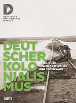 ISBN 9783861021988: Deutscher Kolonialismus - Fragmente seiner Geschichte und Gegenwart