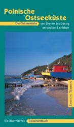 ISBN 9783861084327: Polnische Ostseeküste: Von West nach Ost. Ein illustriertes Reisehandbuch