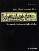 Von Abraham bis Zion - die Bremische Evangelische Kirche