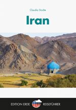 Claudia Stodte: Iran (Edition Erde Reise Claudia Stodte: Iran (Edition Erde Reise