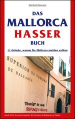 ISBN 9783861122616: Das Mallorca Hasser Buch – 11 Gründe, warum Sie Mallorca meiden sollten