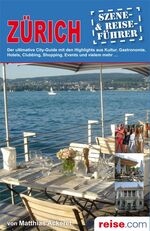 ISBN 9783861122661: Zürich Szene-Reiseführer : Zürich entdecken und erleben!