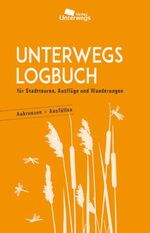 ISBN 9783861123156: Unterwegs Logbuch - für Stadttouren, Ausflüge und Wanderungen