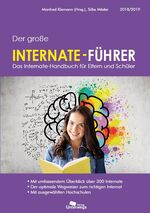 Der große Internate-Führer 2018/2019 - Das Internate-Handbuch für Eltern und Schüler - Der optimale Wegweiser zum richtigen Internat