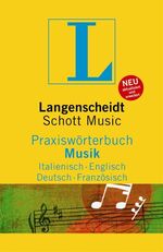 ISBN 9783861173007: Langenscheidt Praxiswörterbuch Musik Italienisch-Englisch-Deutsch-Französisch: In Kooperation mit dem Musikverlag Schott