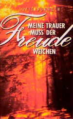 ISBN 9783861221180: Meine Trauer muss der Freude weichen – Gedanken zum Buch Hiob