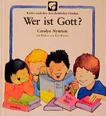 ISBN 9783861222361: Kinder entdecken den christlichen Glauben / Wer ist Gott?