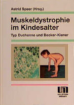 Muskeldystrophie im Kindesalter – Typ Duchenne und Becker-Kiene