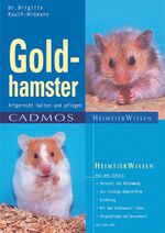 ISBN 9783861270706: Goldhamster - Artgerecht halten und pflegen