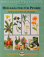 ISBN 9783861272182: Heilkräuter für Pferde : Richtig anwenden und zubereiten