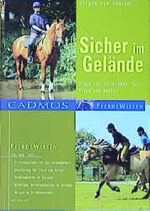 ISBN 9783861272625: Sicher im Gelände. Tipps zur Sicherheit für Pferd und Reiter.