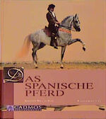 ISBN 9783861273165: Das Spanische Pferd – Ein Rasseportrait