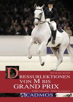 ISBN 9783861274094: Dressurlektionen von M bis Grand Prix - Fehler erkennen - Fehler korrigieren