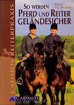 ISBN 9783861275060: So werden Pferd und Reiter geländesicher