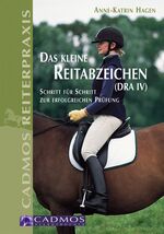 ISBN 9783861275435: Das kleine Reitabzeichen (DRA IV) - Schritt für Schritt zur erfolgreichen Prüfung