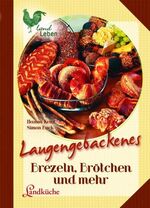 ISBN 9783861278818: Laugengebackenes: Brezeln, Brötchen und mehr (LandLeben) Brezeln, Brötchen und mehr