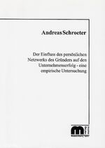 ISBN 9783861308775: Der Einfluss des persönlichen Netzwerks des Gründers auf den Unternehmenserfolg - eine empirische Untersuchung.