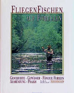 ISBN 9783861321583: Fliegenfischen auf Forellen