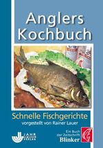 ISBN 9783861325833: Anglers Kochbuch - Schnelle Fischgerichte