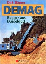 ISBN 9783861332916: DEMAG. Bagger aus Düsseldorf [Gebundene Ausgabe] Dirk Bömer (Autor)