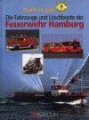 ISBN 9783861333319: Die Fahrzeuge und Löschboote der Feuerwehr Hamburg