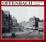 Offenbach – Ein verlorenes Stadtbild