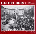 ISBN 9783861343097: Heidelberg wie es früher war