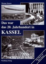 ISBN 9783861345251: Das war das 20. Jahrhundert in Kassel