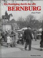 ISBN 9783861345275: Ein Rundgang durch das alte Bernburg: Historische Fotografien Historische Fotografien