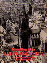 ISBN 9783861345374: Rundflug über Alt-Frankfurt am Main. Luftaufnahmen aus den 20er und 30er Jahren.