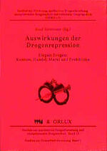 ISBN 9783861350743: Auswirkungen der Drogenrepression: Illegale Drogen: Konsum, Handel, Markt und Prohibition (Studien zur qualitativen Drogenforschung und akzeptierender Drogenarbeit)